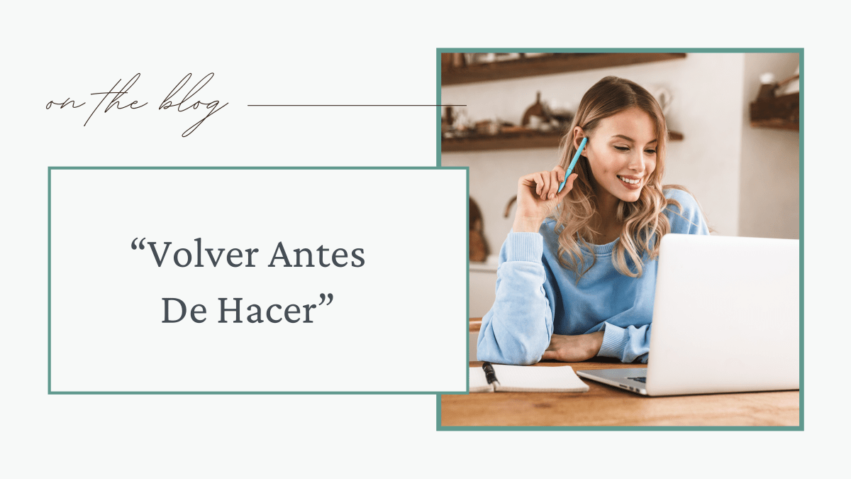 Volver Antes De&nbsp;Hacer