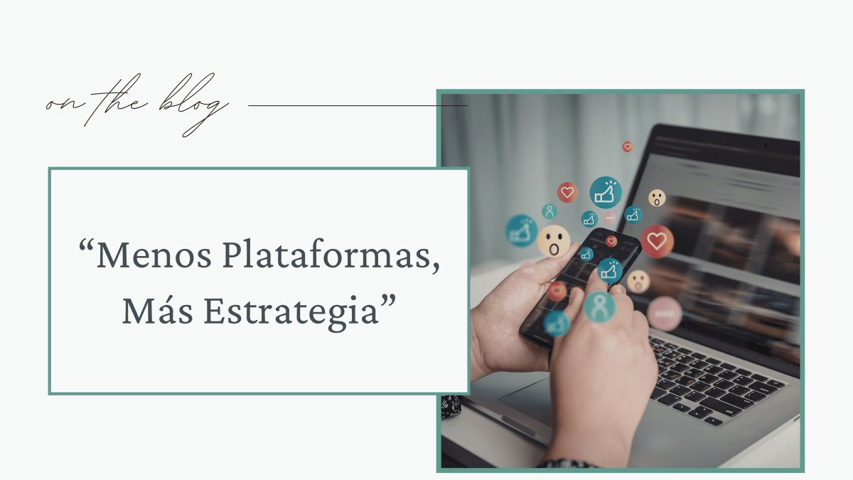 Menos Plataformas, Más&nbsp;Estrategia
