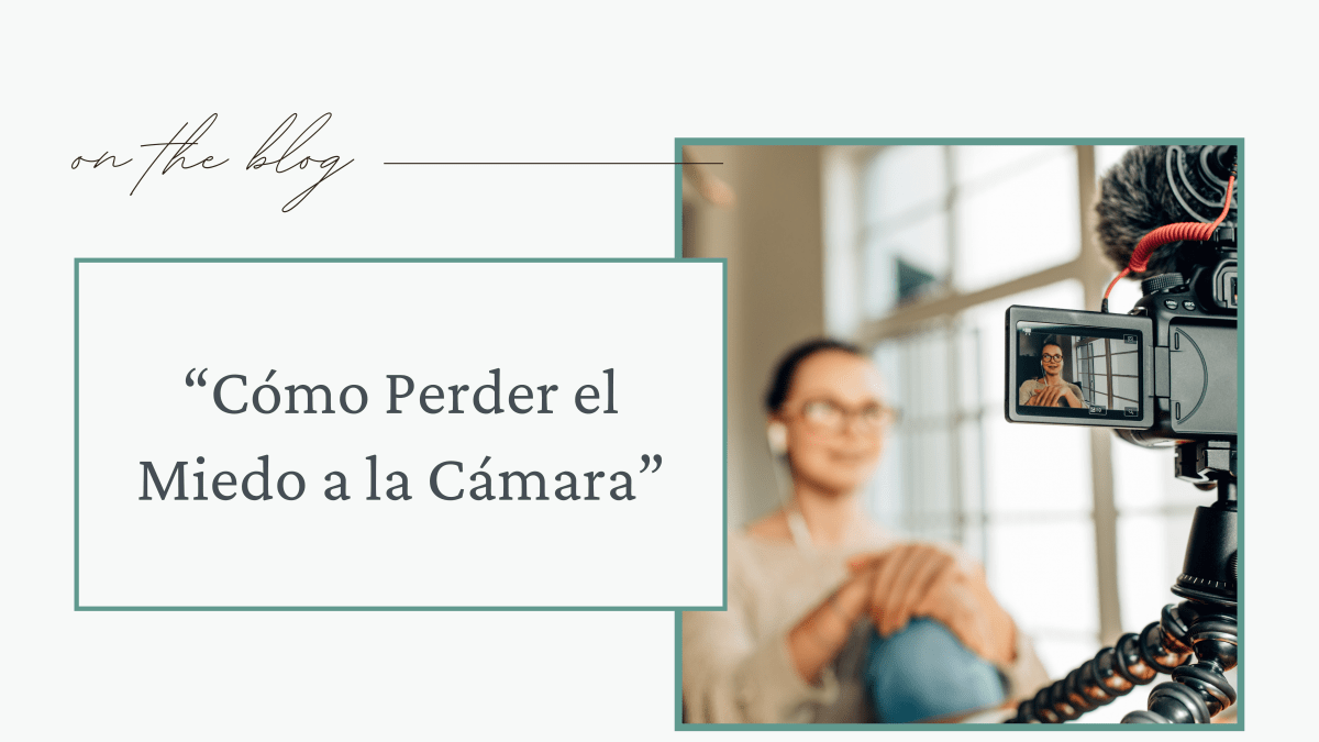 Cómo Perder el Miedo a la&nbsp;Cámara