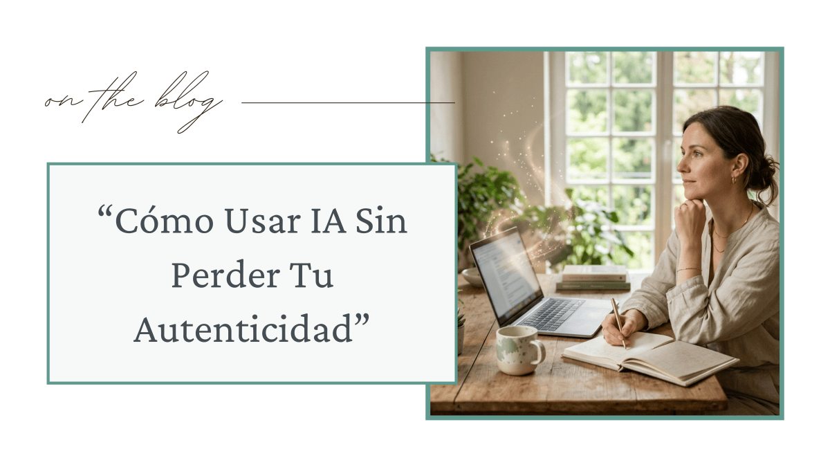 Cómo Usar IA Sin Perder Tu&nbsp;Autenticidad